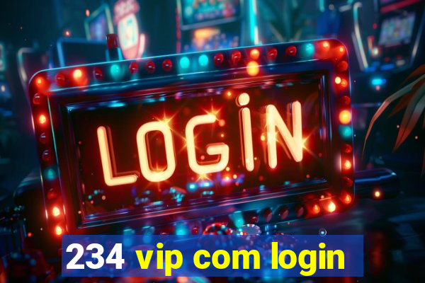 234 vip com login